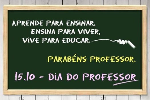 FELIZ DIA DOS PROFESSORES