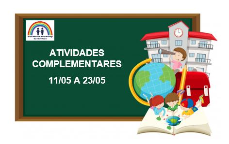 ATIVIDADES COMPLEMENTARES 11/05 a 23/05