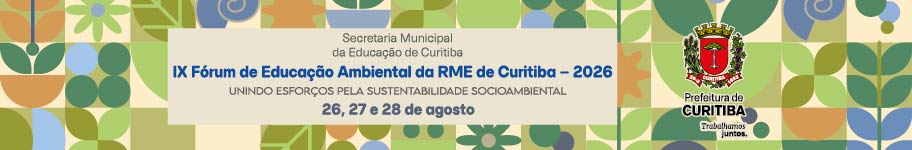 IX Fórum de Educação Ambiental da RME de Curitiba